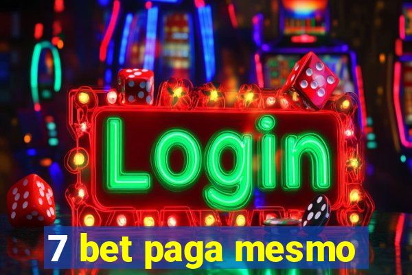 7 bet paga mesmo